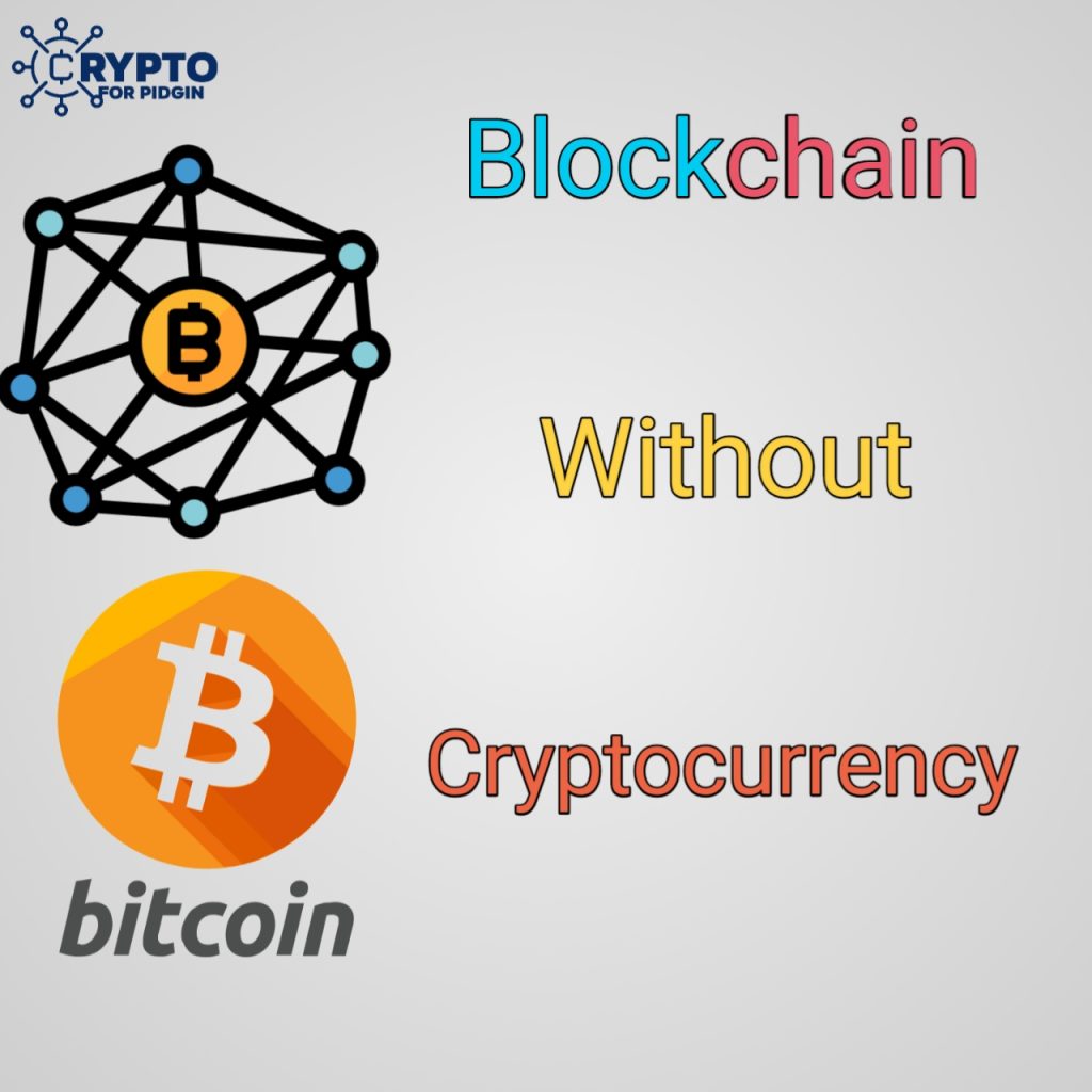 Blockchain without cryptocurrency